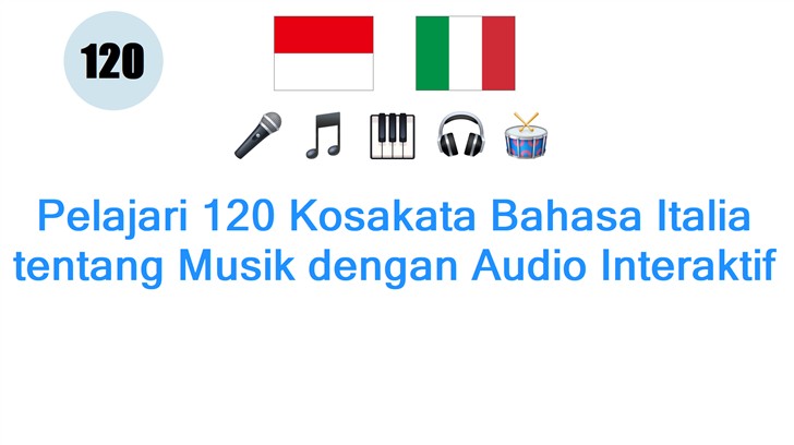 Pelajari 120 Kosakata Bahasa Italia tentang Musik dengan Audio Interaktif